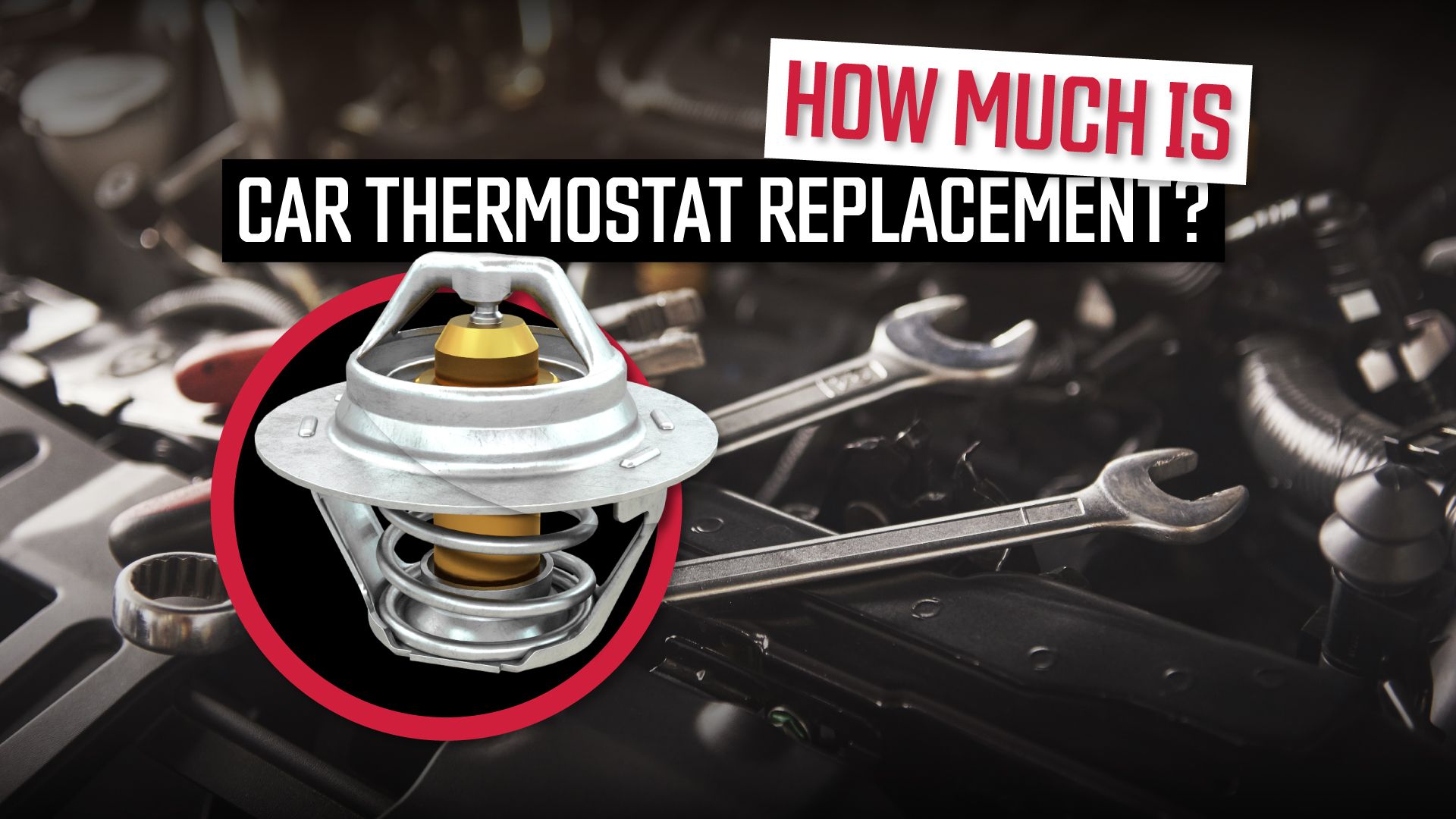 how-much-is-a-car-thermostat-replacement 'How-Much-Is-A-Car-Thermostat-Replacement